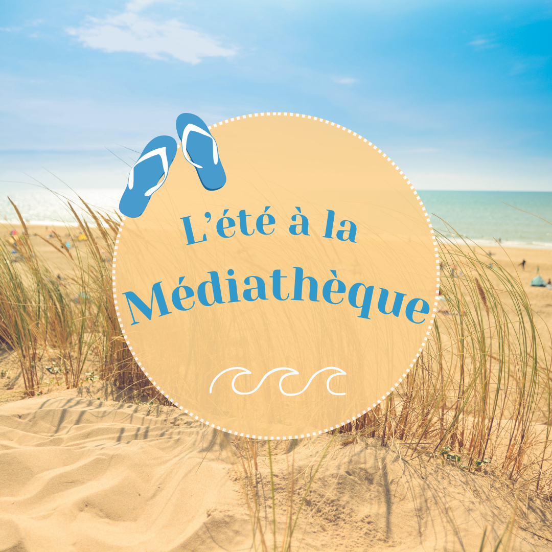 été médiathèque